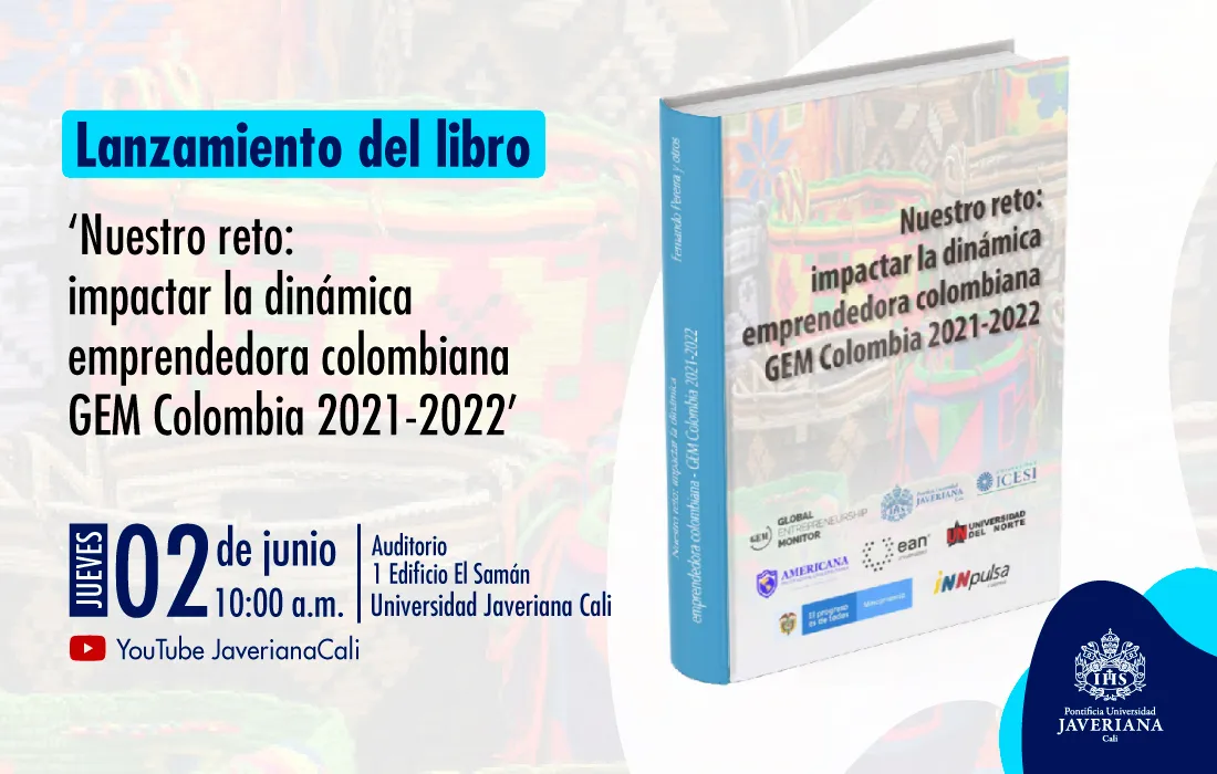 Portada del libro libro Nuestro reto: impactar la dinámica emprendedora colombiana GEM Colombia 2021-2022 Portada del libro libro Nuestro reto: impactar la dinámica emprendedora colombiana GEM Colombia 2021-2022
